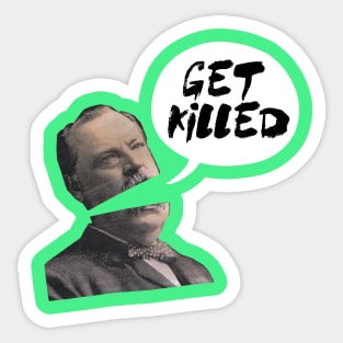 GET KILLED Sticker